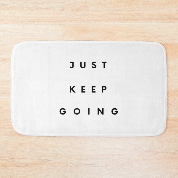 Item preview, Just keep going - Motivational and Inspirational Message designed and sold by whatisonmymind.