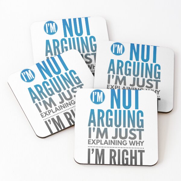 Item preview, I'm Not Arguing I'm Just Explaining Why I'm Right funny Quote designed and sold by Style2Vie.