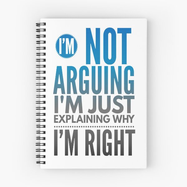 Item preview, I'm Not Arguing I'm Just Explaining Why I'm Right funny Quote designed and sold by Style2Vie.