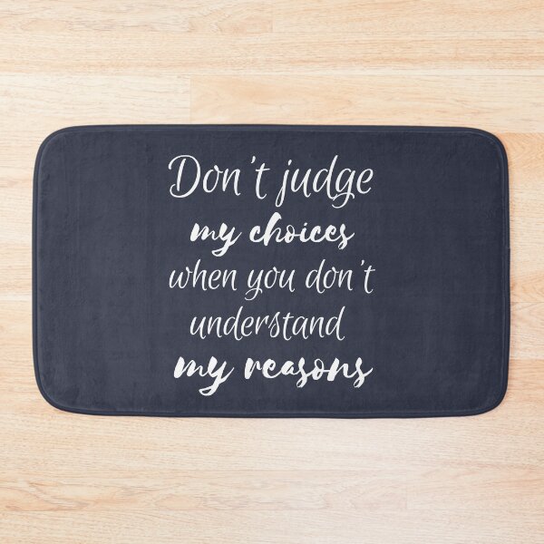 Item preview, Don't Judge My Choices designed and sold by Branka.