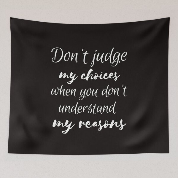 Item preview, Don't Judge My Choices designed and sold by Branka.