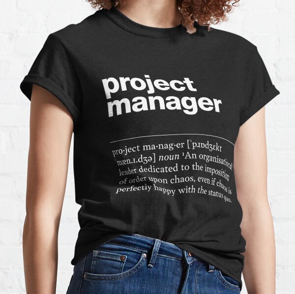 "Chef de projet" description de poste drôle, chef de projet définition T-shirt classique