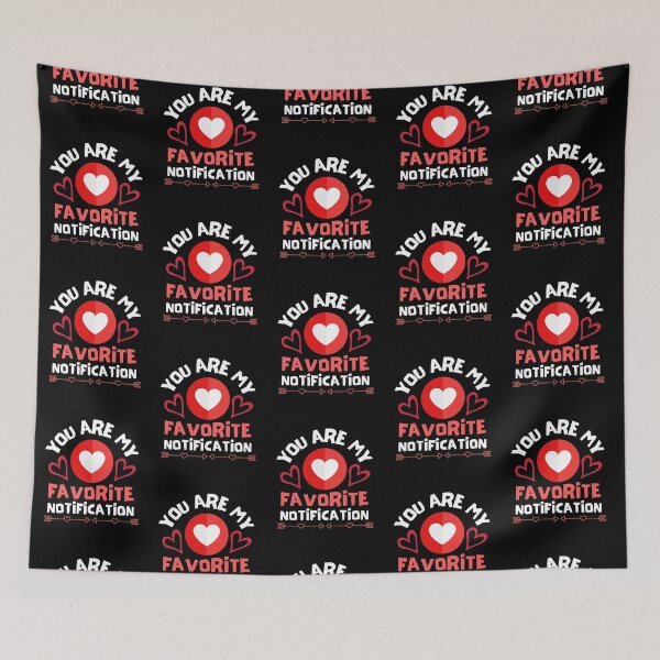 Item preview, You Are My Favorite Notification designed and sold by Joy Poddar.