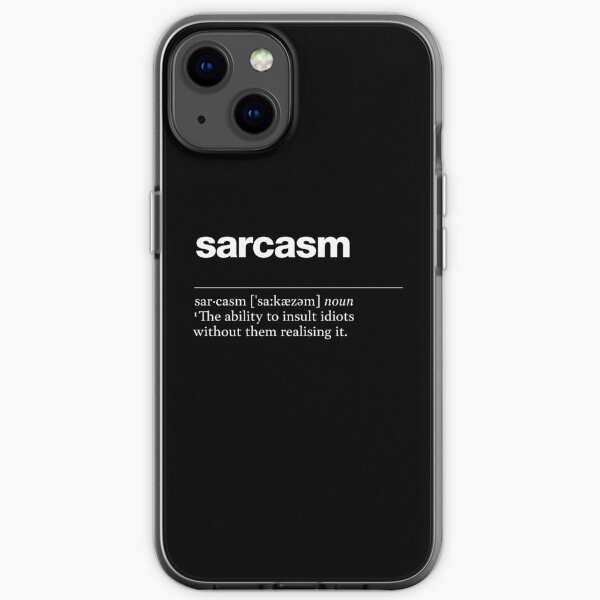 "Sarcasm" funny description, definition sarcasm iPhone Soft Case