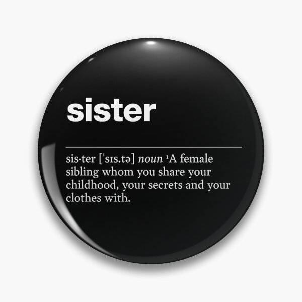 Item preview, "Sister" funny description, definition sister designed and sold by TrueType.