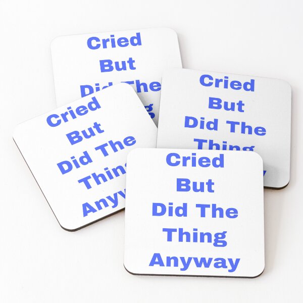 Item preview, Cried But Did The Thing Anyway designed and sold by Yeewen88.
