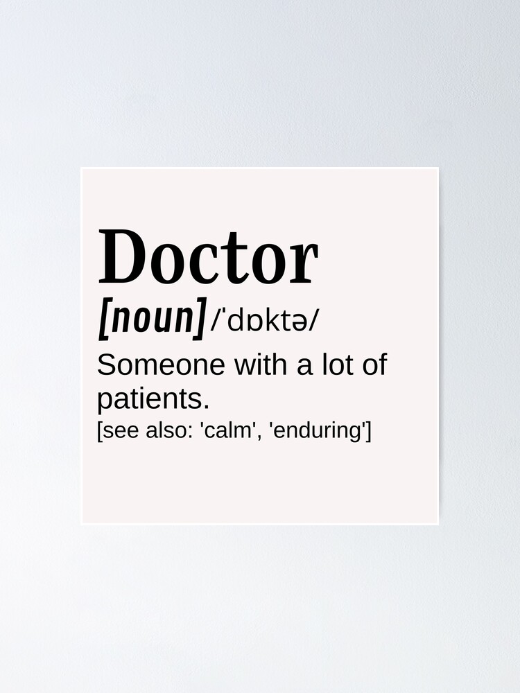 "Doctor Funny Dictionary Definition A Lots of Patients" Poster by