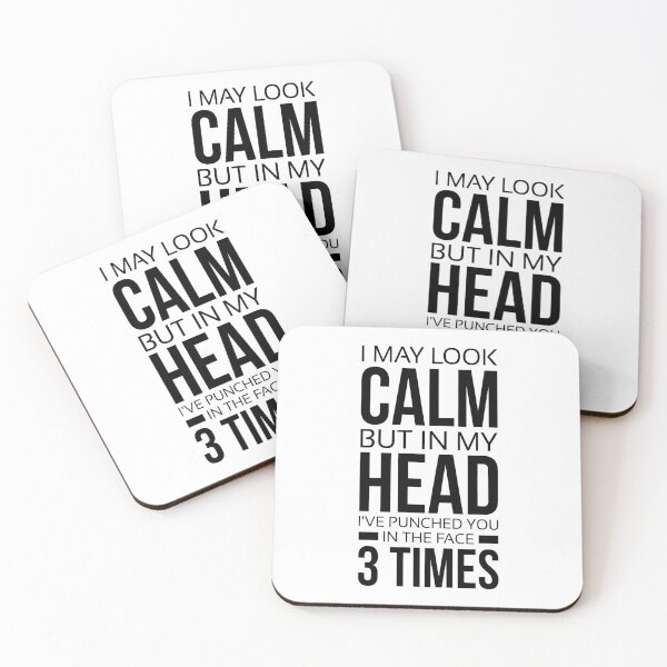 Item preview, I May Look Calm But In My Head I’ve Punched You In The Face 3 Time designed and sold by T-shirt For You.