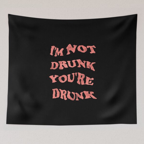 Item preview, Funny drinking quote - I'm not drunk you're drunk funny typography design - hen party(dark mode) designed and sold by Deegital18.