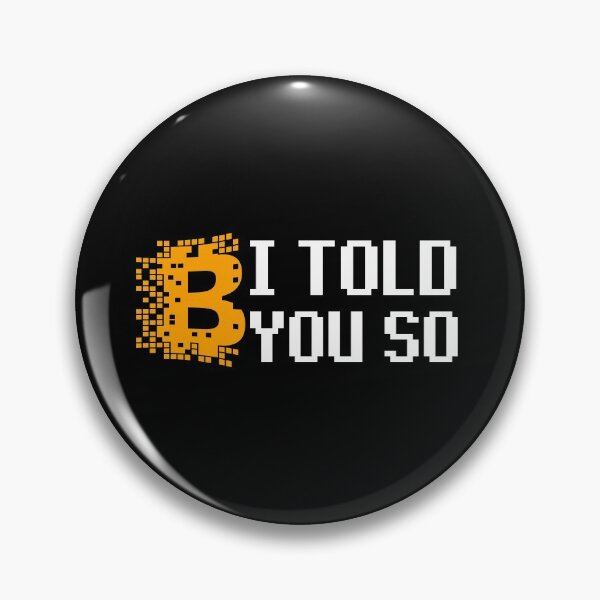 Item preview, Bitcoin I told you so shirt designed and sold by ReichBourne.