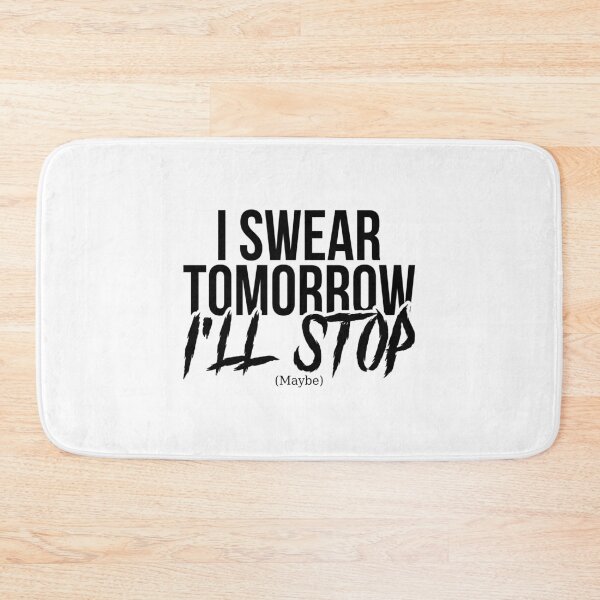 Item preview, I Swear Tomorrow I'll stop (Maybe) designed and sold by T-shirt For You.
