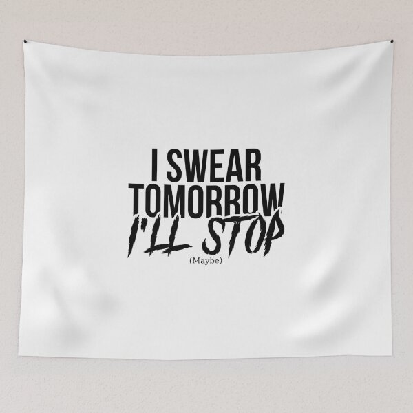 Item preview, I Swear Tomorrow I'll stop (Maybe) designed and sold by T-shirt For You.