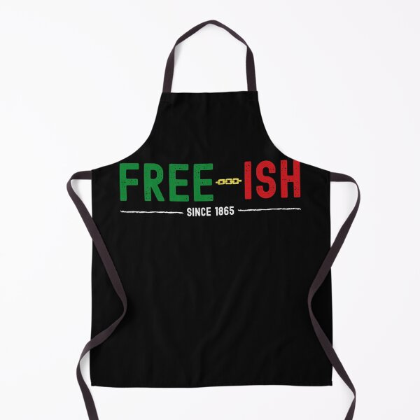 Item preview, Free ish since 1865 Black History Month Freeish Free-ish designed and sold by TrendingTees4u.