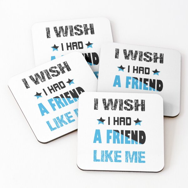 Item preview, I wish I had a friend like me designed and sold by BENBHicham.
