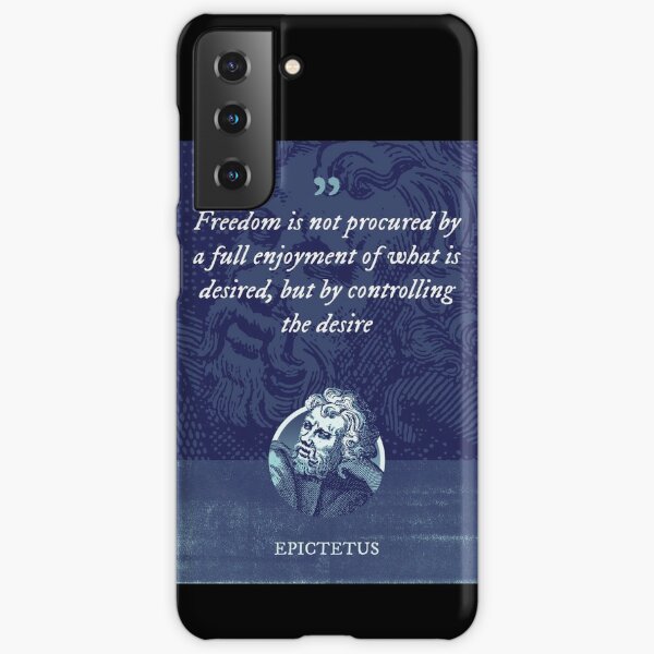 Epictetus - Freedom is not procured by a full enjoyment of