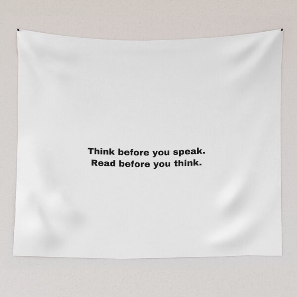 Item preview, Think before you speak. Read before you think. designed and sold by Yeewen1234.