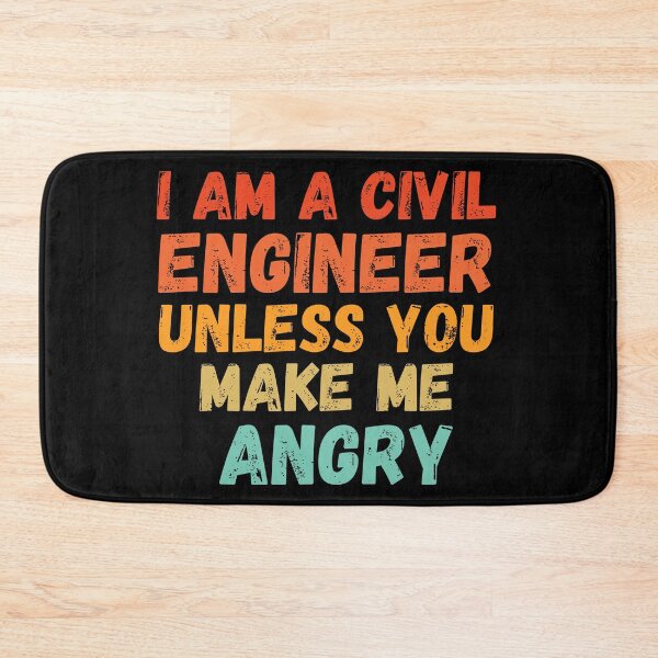 Item preview, I am a civil engineer unless you make me angry designed and sold by Sinovius.