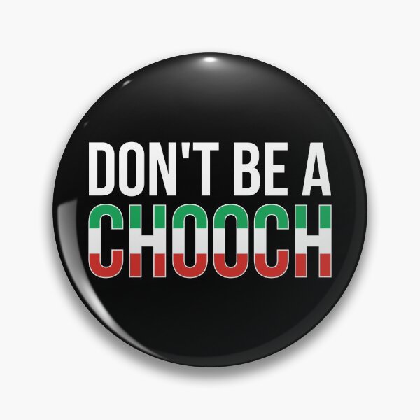 Item preview, Don't Be A Chooch Italian Joke  designed and sold by RedYolk.
