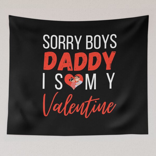 Item preview, Sorry Boys Daddy is My Valentine designed and sold by Styler Design.