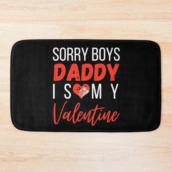 Item preview, Sorry Boys Daddy is My Valentine designed and sold by Styler Design.