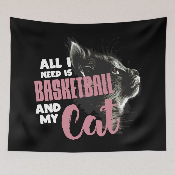 Artikelvorschau, Alles was ich brauche ist mein Basketball und mein Katzenzitat entworfen und verkauft von PrimeScripts.