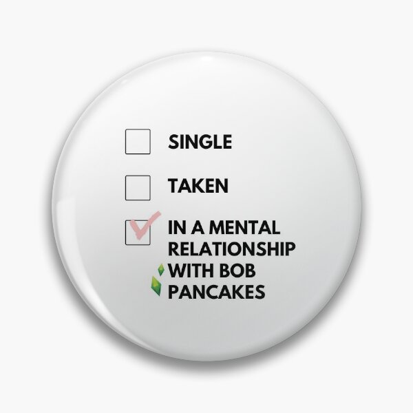 Item preview, Single, in a relationship, in a mental relationship with Bob Pancakes designed and sold by Hellomydesign.