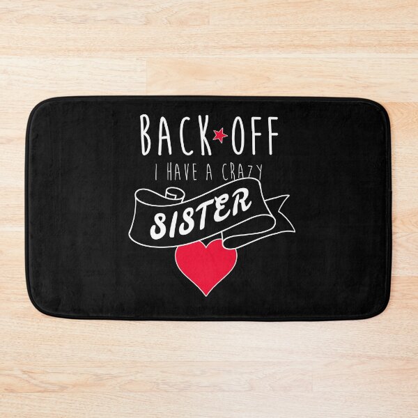 Item preview, Crazy Sister Cool Funny Cute Girl Quote  designed and sold by sillyquestions.