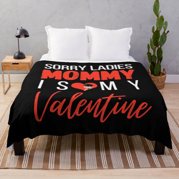 Item preview, Sorry Ladies Mommy is my Valentine designed and sold by Styler Design.