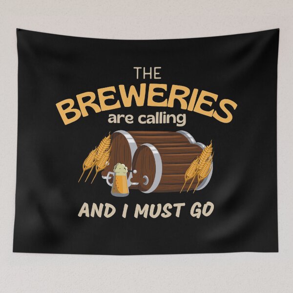 Item preview, The breweries are calling and i must go designed and sold by ds-4.