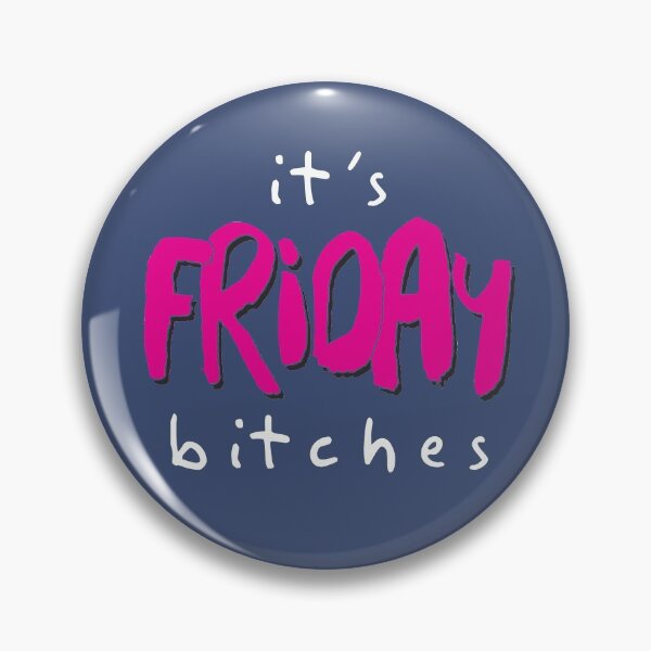 Item preview, IT'S FRIDAY BITCHES designed and sold by azified.