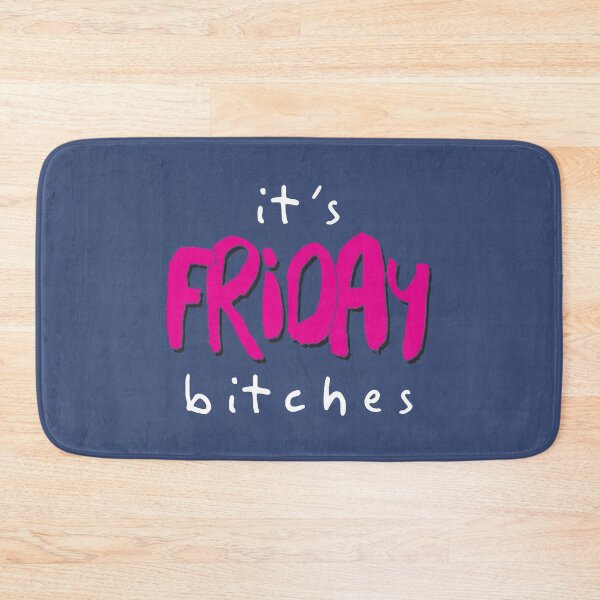 Item preview, IT'S FRIDAY BITCHES designed and sold by azified.