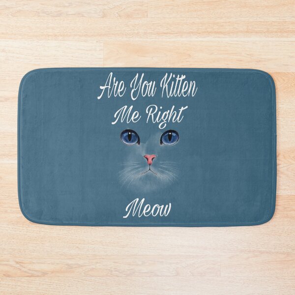 Item preview,  Cute are you kitten me right meow shirt's, cute are you kitten me right meow phone cases, cute are you kitten me right meow mug, cute kitten art dress , cut kitten art masks  designed and sold by Poussyarts.