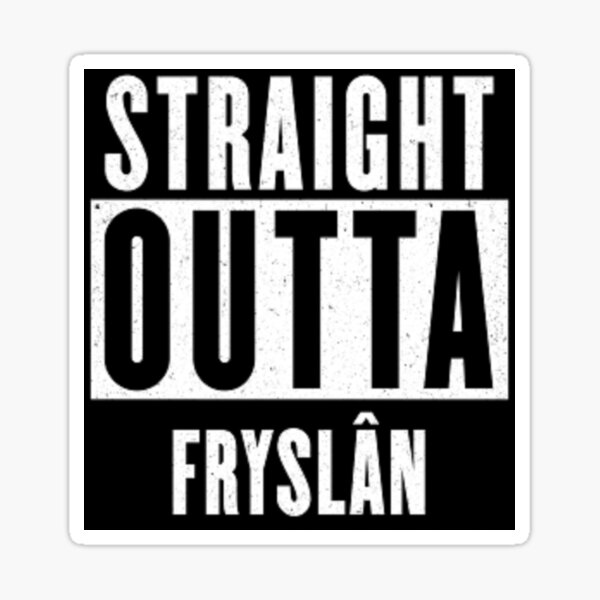 Straight outta Fryslan Sticker