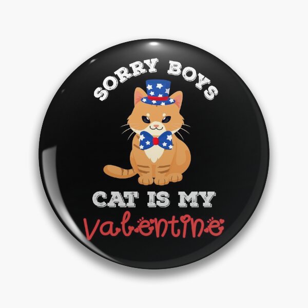 Item preview,   Sorry boys my cat is my valentine  designed and sold by Designhub14.