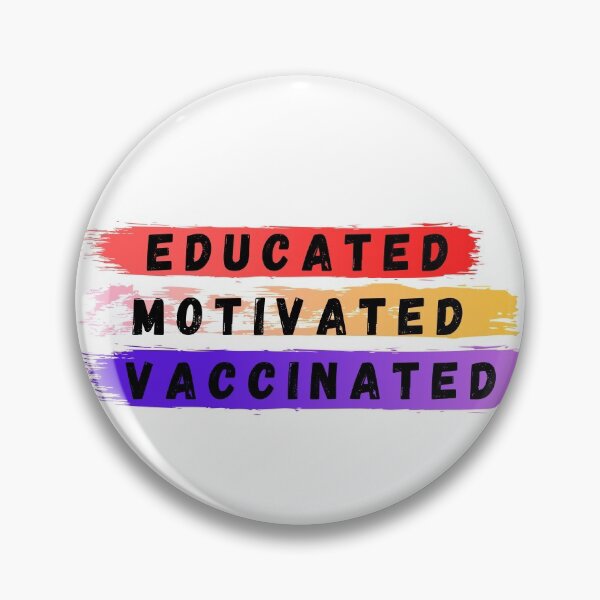 Item preview, Educated Motivated Vaccinated designed and sold by toufik benloulou.