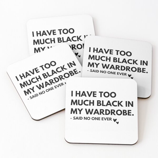 Item preview, I have too much black in my wardrobe. - said no one ever designed and sold by Hellomydesign.