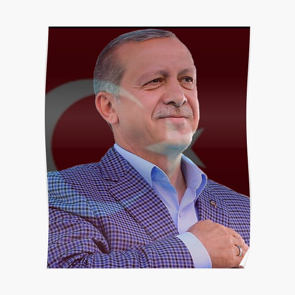 Rajab Tayyab Erdogan Poster By Allaith89 Redbubble