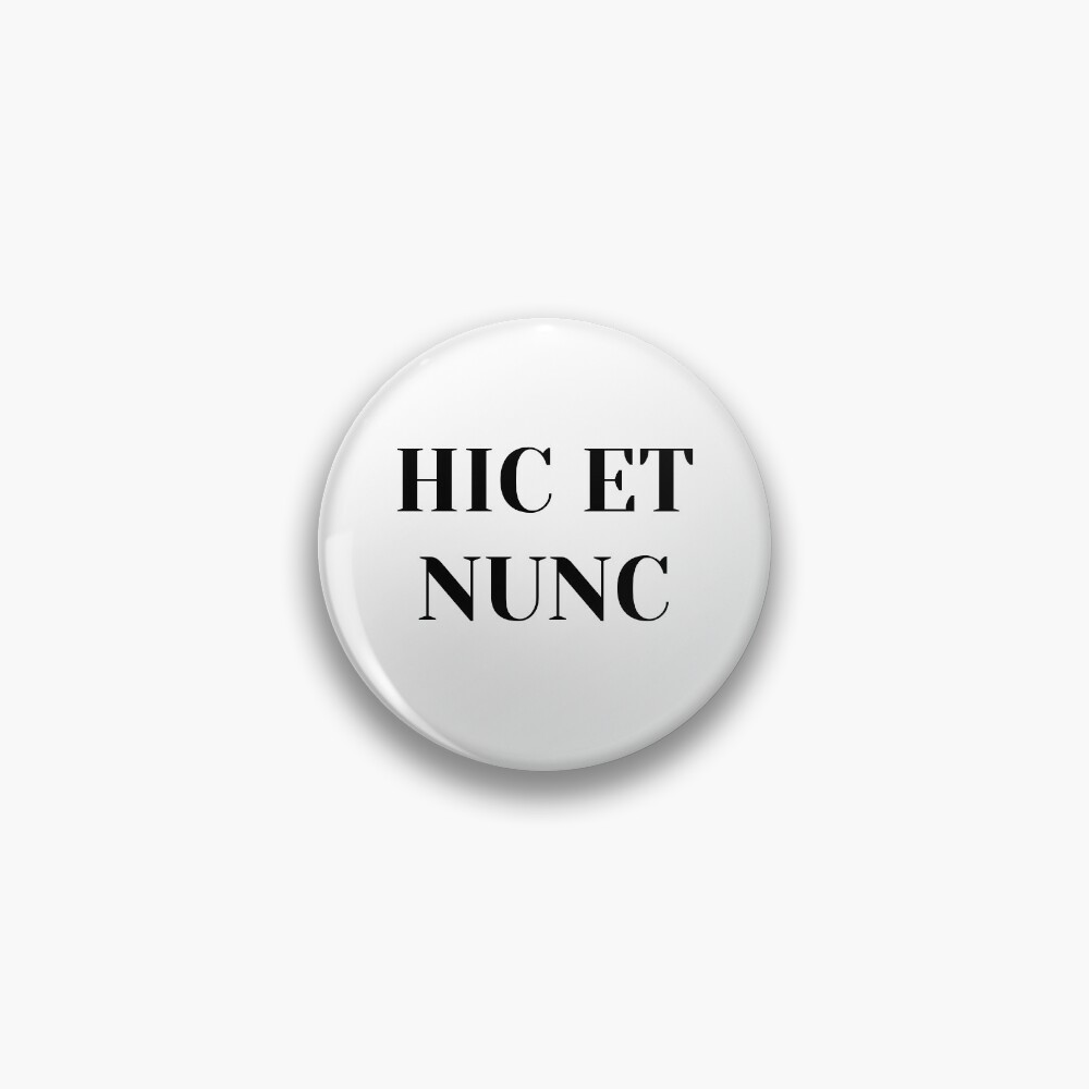 Hic et Nunc