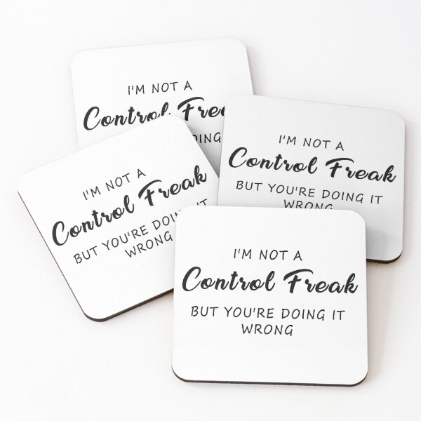 Item preview, I'm not a control freak but you're doing it wrong designed and sold by Ashi17.