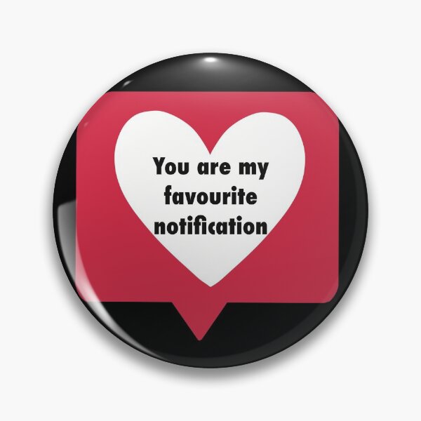 Item preview, You are my favourite notification, Long distance Valentine’s day designed and sold by ToriaScarlett.