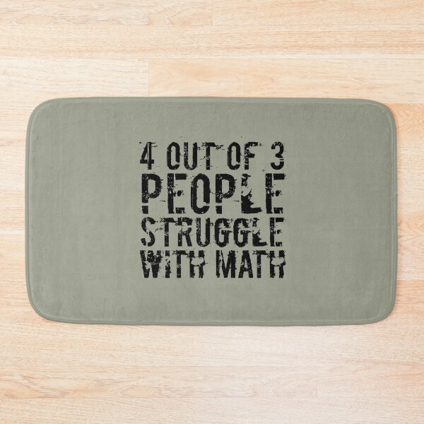 Item preview, 4 Out of 3 People Struggle With Math Nerd designed and sold by medbouk1.
