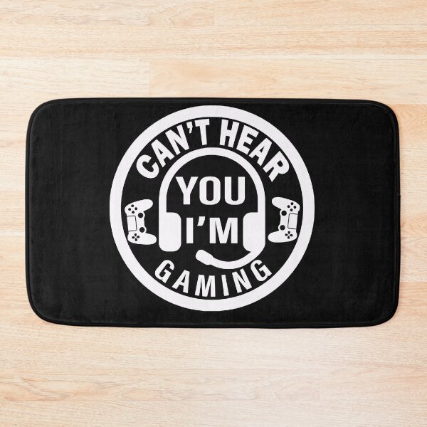 Item preview, Can't Hear You I'm Gaming Gamer designed and sold by binly123.