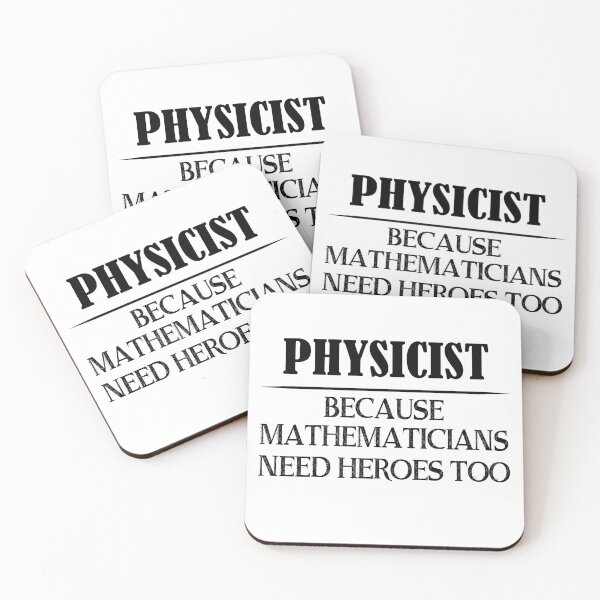 Item preview, Physicist Because Mathematicians Need Heroes Too designed and sold by TravelScientist.