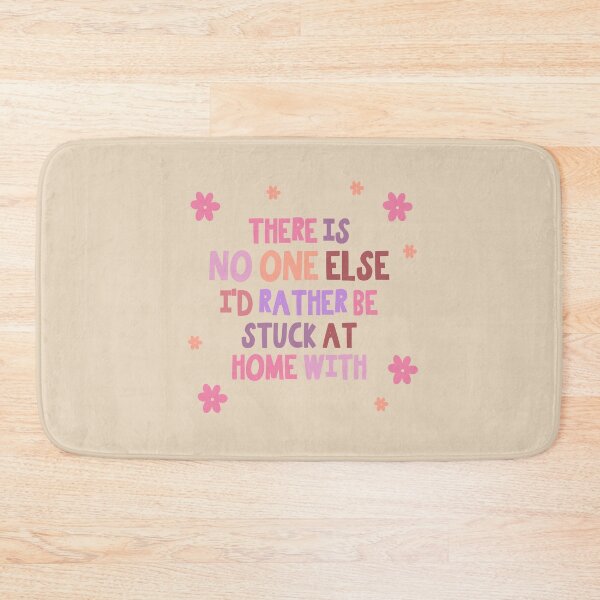 Item preview, there is no one else i'd rather be stuck at home with designed and sold by tiredninny.