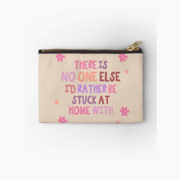 Item preview, there is no one else i'd rather be stuck at home with designed and sold by tiredninny.