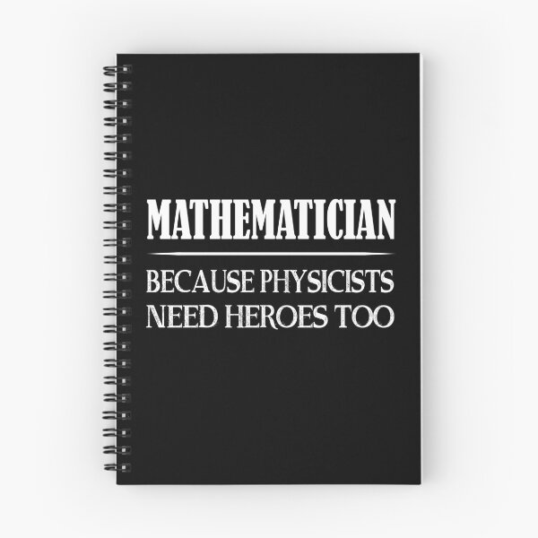 Item preview, Mathematician Because Physicists Need Heroes Too designed and sold by TravelScientist.