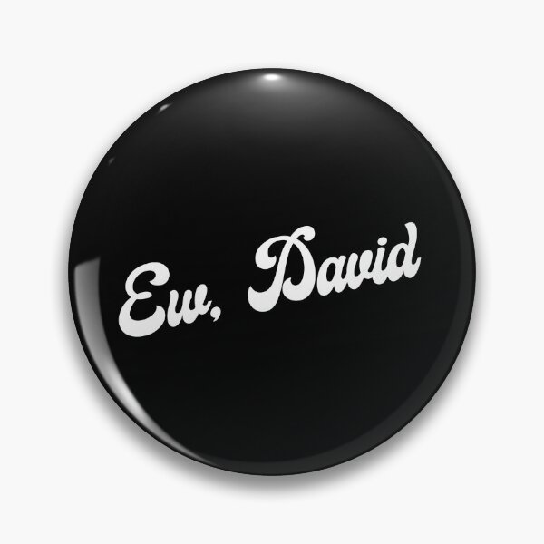 Item preview, Ew, David designed and sold by -wiseowl-.