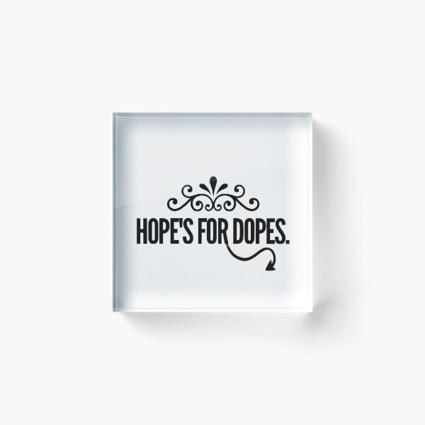Item preview, Hope’s for dopes says luci’ designed and sold by Day-Z19.