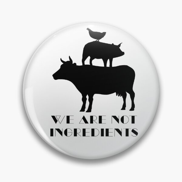 Item preview, We are not ingredients. designed and sold by SteadfastVegan.