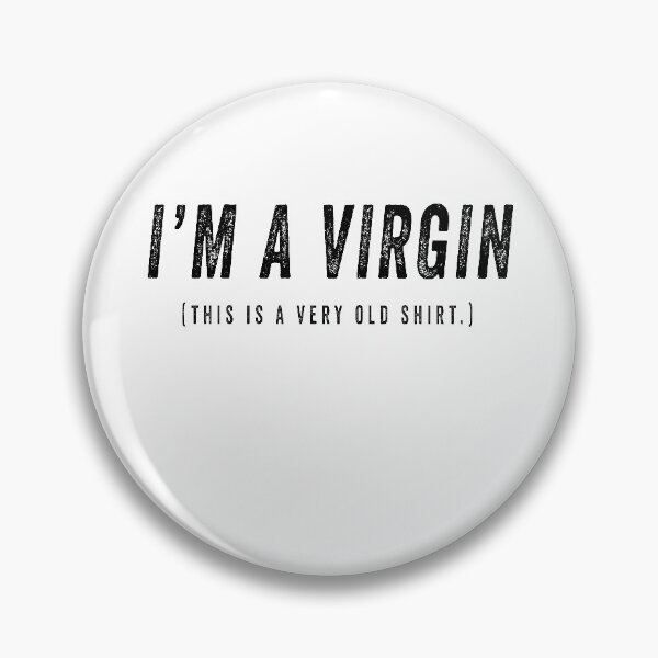 Item preview, i'm a virgin joke designed and sold by Ashi17.